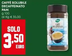 Pam Caffè solubile decaffeinato PAM offerta