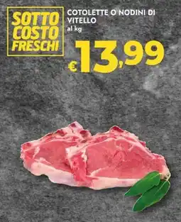 Bennet Cotolette o nodini di vitello offerta