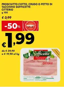 Bennet Prosciutto cotto, crudo o petto di tacchino sofficette CITTERIO offerta