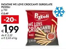 Bennet Patatine we love croccanti surgelate PIZZOLI offerta