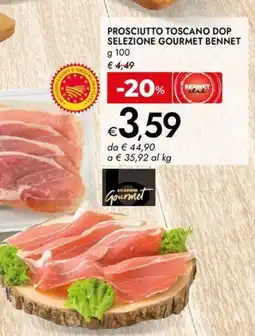Bennet Prosciutto toscano dop selezione GOURMET BENNET offerta