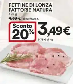 Ipercoop Fettine di lonza fattorie natura offerta