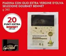 Bennet Piadina con olio extra vergine d'oliva selezione GOURMET BENNET offerta