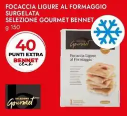 Bennet Focaccia ligure al formaggio surgelata selezione GOURMET BENNET offerta