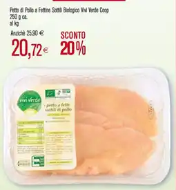 Coop Petto di Pollo a Fettine Sottili Biologico Vivi Verde Coop offerta