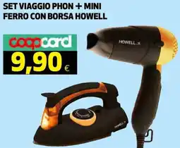 Ipercoop Set viaggio phon + mini ferro con BORSA HOWELL offerta