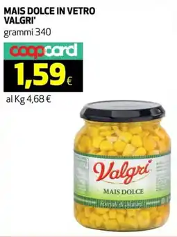Ipercoop Mais dolce in vetro VALGRI offerta