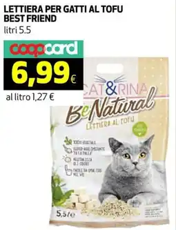 Ipercoop Lettiera per gatti al tofu BEST FRIEND offerta