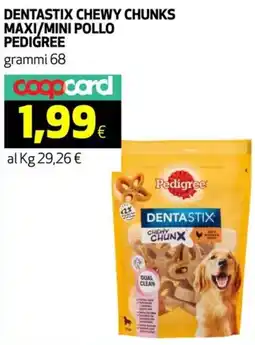 Ipercoop Dentastix chewy chunks maxi/mini pollo PEDIGREE offerta