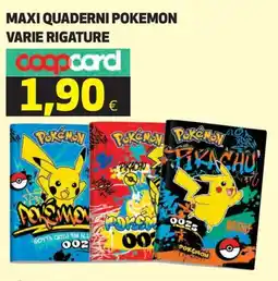 Ipercoop Maxi quaderni pokemon varie rigature offerta