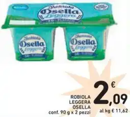 Spazio Conad Robiola leggera OSELLA offerta