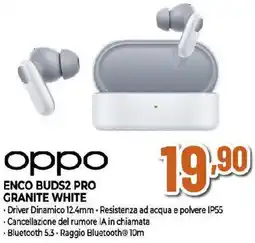 Ipercoop Oppo ENCO BUDS2 PRO GRANITE WHITE offerta