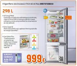 Ipercoop SAMSUNG Frigorifero da incasso First 60 Al Plus BRB70F30BES0 offerta