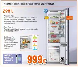 Extracoop SAMSUNG Frigorifero da incasso First 60 Al Plus BRB70F30BES0 offerta