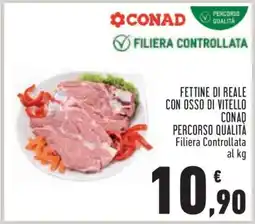 Conad FETTINE DI REALE CON OSSO DI VITELLO offerta