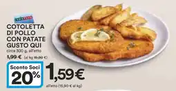 Coop COTOLETTA DI POLLO CON PATATE GUSTO QUI offerta