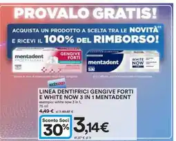 Coop LINEA DENTIFRICI GENGIVE FORTI E WHITE NOW 3 IN 1 MENTADENT offerta