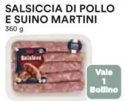 Ipercoop Salsiccia di pollo e suino martini offerta