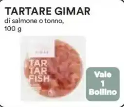 Ipercoop TARTARE GIMAR di salmone o tonno offerta