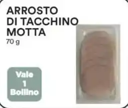 Ipercoop Arrosto di tacchino MOTTA offerta