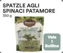 Ipercoop Spatzle agli spinaci patamore offerta