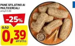 DPiù PANETTERIA Pane sfilatino ai multicereali offerta