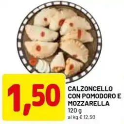 DPiù PANETTERIA Calzoncello con pomodoro e mozzarella offerta
