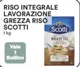 Ipercoop Riso integrale lavorazione grezza riso SCOTTI offerta