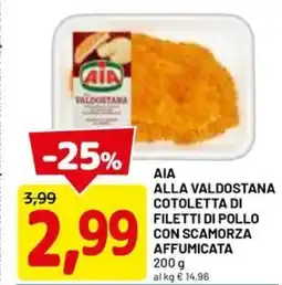 DPiù AIA Alla valdostana cotoletta di filetti di pollo con scamorza affumicata offerta