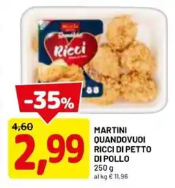 DPiù MARTINI Quandovuoi ricci di petto di pollo offerta