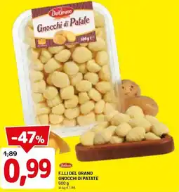 DPiù F.LLI DEL GRANO Gnocchi di patate offerta