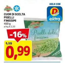 DPiù CUOR DI SCELTA Piselli finissimi offerta