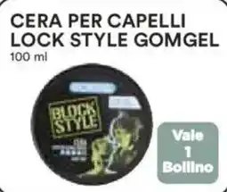 Ipercoop Cera per capelli lock style gomgel offerta