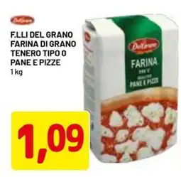 DPiù F.LLI DEL GRANO farina di grano tenero tipo o pane e pizze offerta