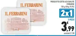 Conad Superstore Prosciutto cotto alta qualità IL FERRARINI offerta