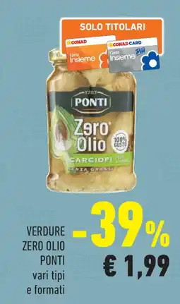 Conad Superstore Verdure zero olio PONTI offerta
