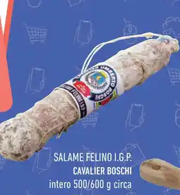 Conad Superstore Salame felino I.G.P. CAVALIER BOSCHI offerta