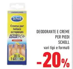 Conad Superstore Deodorante e creme per piedi SCHOLL offerta