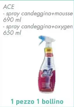 Conad Superstore ACE -spray candeggina+mousse -spray candeggina+oxygen offerta