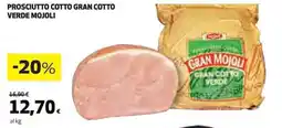Ipercoop Prosciutto cotto gran cotto verde mojoli offerta