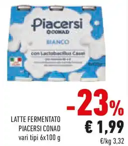 Conad Latte fermentato PIACERSI CONAD vari tipi offerta