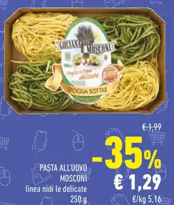 Conad Pasta all'uovo MOSCONT linea nidi le delicate offerta
