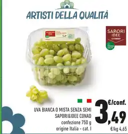 Conad Uva bianca o mista senza semi SAPORI&IDEE CONAD confezione origine Italia cat. I offerta