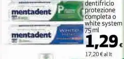 Ipercoop mentadent dentifricio protezione completa o white system offerta