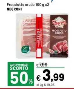 Iper La Grande Prosciutto crudo NEGRONI offerta