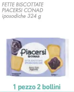 Conad Fette biscottate PIACERSI CONAD offerta