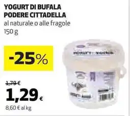 Ipercoop Yogurt di bufala podere cittadella al naturale o alle fragole offerta