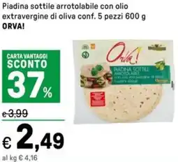 Iper La Grande Piadina sottile arrotolabile con olio extravergine di oliva conf. 5 pezzi ORVA! offerta
