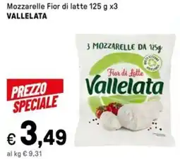 Iper La Grande Mozzarelle Fior di latte VALLELATA offerta