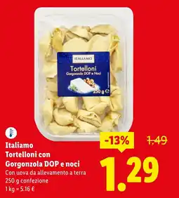 Lidl Italiamo Tortelloni con Gorgonzola DOP e noci offerta